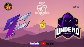 9Z VS UNDEAD GAMING | #FlowFiReLEAGUE | CS GO