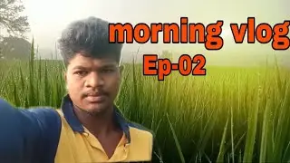 Morning vlog app kasa lagari 