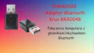 PORADNIK jak używać Adapter Bluetooth Krux KRX0048
