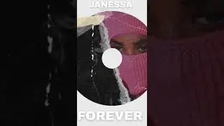 Janessa - forever
