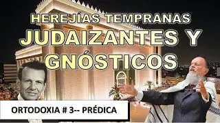 HEREJÍAS TEMPRANAS   #edgarescobar   #biblialibre