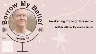 From Corporate Life to Consciousness: Matthew Alexander Wood&rsquo;s Awakening