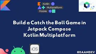 Build a Catch the Ball Game in Jetpack Compose | Kotlin Multiplatform