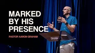 Are you dwelling in God's Presence? | Pastor Aaron Graham