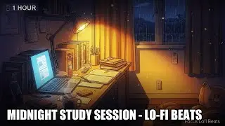 🎵 Midnight Study Session - Lo-Fi Beats | 1 Hour Ambient Music for Sleep, Study & Relaxation