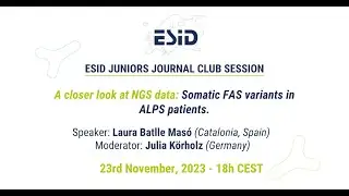 ESID Juniors Journal Club - A closer look at NGS data: Somatic FAS variants in ALPS patients