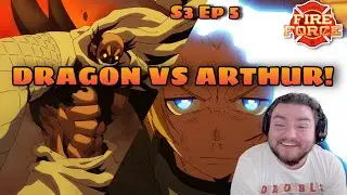 DRAGON VS ARTHUR! | FIRE FORCE S3 EP 5 REACTION!