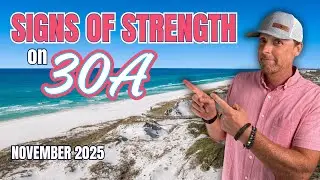 Signs of Strength on 30A | November 2025 Market Update