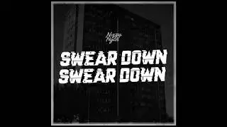 Nizzy Nych - Swear Down, Swear Down