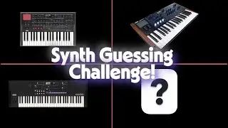 Synth Guessing Challenge! Can You Identify All 13 Sounds?