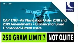 CAA CAP 1763 Air Navigation Order Amendments and the 250g registration limit