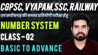 Number system  CLASS 02 BY PRASHANT SIR FOR CGPSC,VYAPAM,SSC,RAILWAY