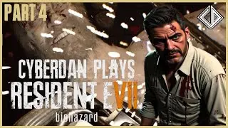 CyberDan Plays Resident Evil 7 (Part 4)
