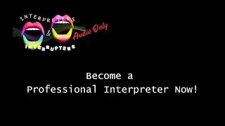 BECOME A PROFESSIONAL INTERPRETER NOW
