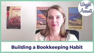 Building a Bookkeeping Habit