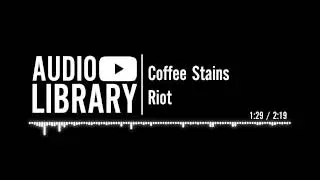 Coffee Stains - Riot