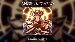 KIDZERO- ANGEL &  DIABLO ft. Tokyo (prod.by George made the beat)