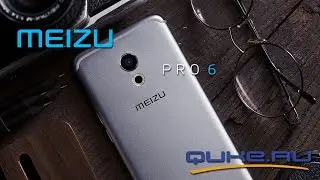 Обзор Meizu Pro 6 ◄ Quke.ru ►