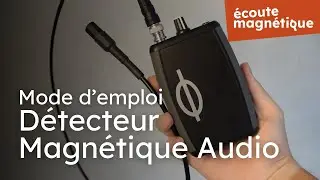 D&eacute;couvrez le D&eacute;tecteur Magn&eacute;tique Audio (DMA) !