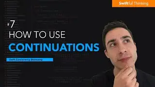 How to use Continuations in Swift (withCheckedThrowingContinuation) | Swift Concurrency #7