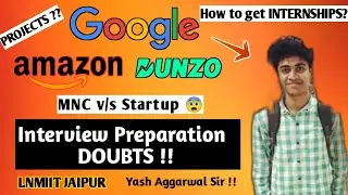 Cracked GOOGLE AMAZON | INTERVIEW PREPRATION DOUBTS | LNMIIT Jaipur | Chirag Vaishnav