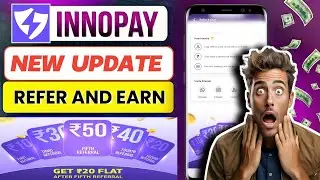 INNOPAY REFER AND EARN PROCESS| NEW REFER EARN APP| INNOPAY REFER AND EARN| INNOPAY REFER KAISE KARE