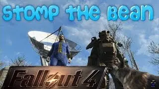 Stomp The Bean  Fallout 4 Live Stream part 6