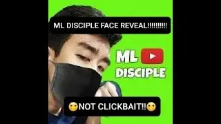 ML DISCIPLE GAMING FACE REVEAL!!!!! 100%NOT CLICKBAIT |MLBB
