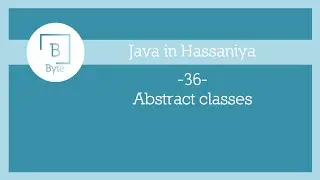 36 - Abstract classes - Java in Hassaniya 🇲🇷