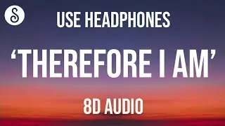 Billie Eilish - Therefore I Am (8D AUDIO)