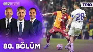 Galatasaray - Ey&uuml;pspor Ma&ccedil;ının Tartışmalı Pozisyonları | Trio 80. B&ouml;l&uuml;m