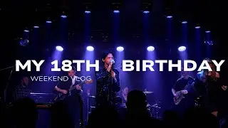 18th Birthday Show Vlog