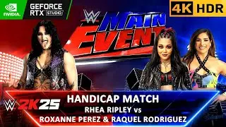 WWE 2K25 | RHEA RIPLEY vs RAQUEL RODRIGUEZ & ROXANNE PEREZ | HANDICAP MATCH #wwe #wwe2k25 [4K60HDR]
