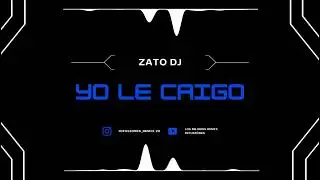 YO LE CAIGO (REMIX) - ZATO DJ | LOS MEJORES REMIX DIFUSI&Oacute;NES