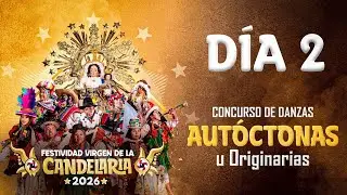 🔴 EN VIVO | Concurso de Danzas Autóctonas - Festividad Virgen de la CANDELARIA 2026