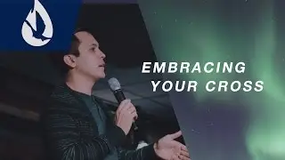 Embracing Your Cross