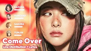 LE SSERAFIM - Come Over (Line Distribution + Lyrics Karaoke) PATREON REQUESTED