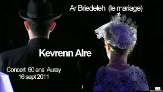 2011  Ar Briedeleh KEVRENN ALRE   Final Concert 60 ème   Athena Auray 16 sept