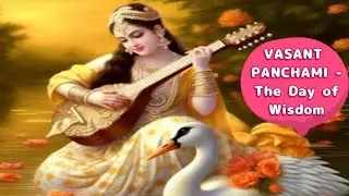Vasant Panchami 2026 - The Day of Wisdom & New Beginnings