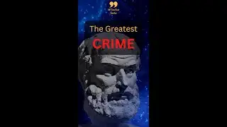 The Greatest CRIME is. . .- Best Aristotle Quotes Shorts 3