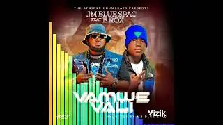 Jm Blue Space ft B Rox &mdash; Vamwe Vali.mp3