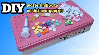 DIY Medicine Box from chocolate tin box | Best out of Waste | craft ideas