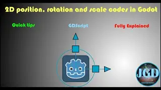 2D position, rotation and scale codes in Godot | Quick tips