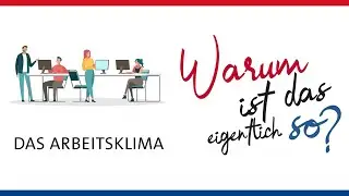 Das K&ouml;rpermilieu erkl&auml;rt &ndash; Das Arbeitsklima