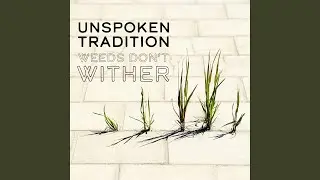 Weeds Don't Wither