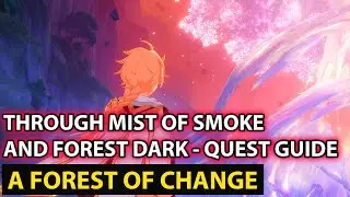 A Forest Of Change - Through Mist Of Smoke And Forest Dark Quest - Genshin Impact