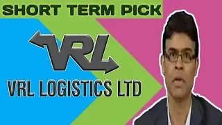 VRL LOGISTICS LIMITED | VRL LOGISTICS SHARE | EXPERT OPENION ON VRL LOGISTICS | VRL LOGISTICS TARGET
