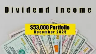 How Much A $53,000 Dividend Portfolio Paid Me In December 2025 | Biggest Payout Of The Year!