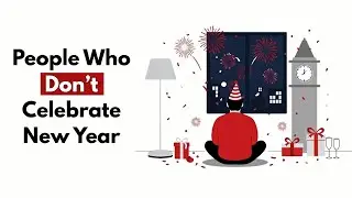 Why Some People Don&rsquo;t Celebrate New Year (Psychology Behind It)