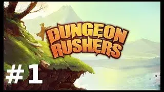 ГНОМ БУХГАЛТЕР. Покусываем Dungeon Rushers #1.